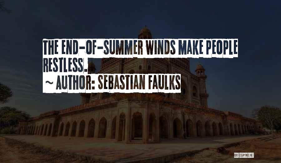 The End Of Summer Quotes By Sebastian Faulks