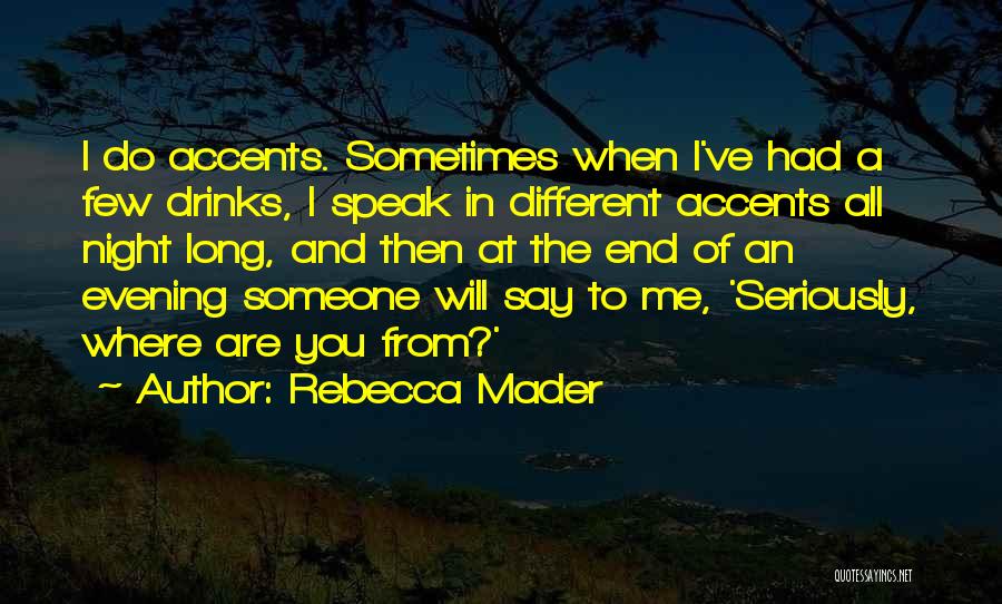 The End Of The Night Quotes By Rebecca Mader