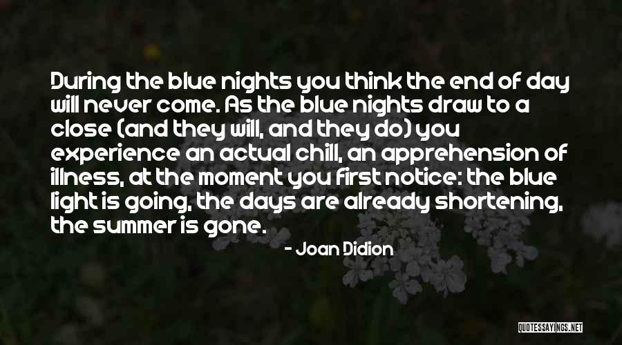 The End Of The Summer Quotes By Joan Didion