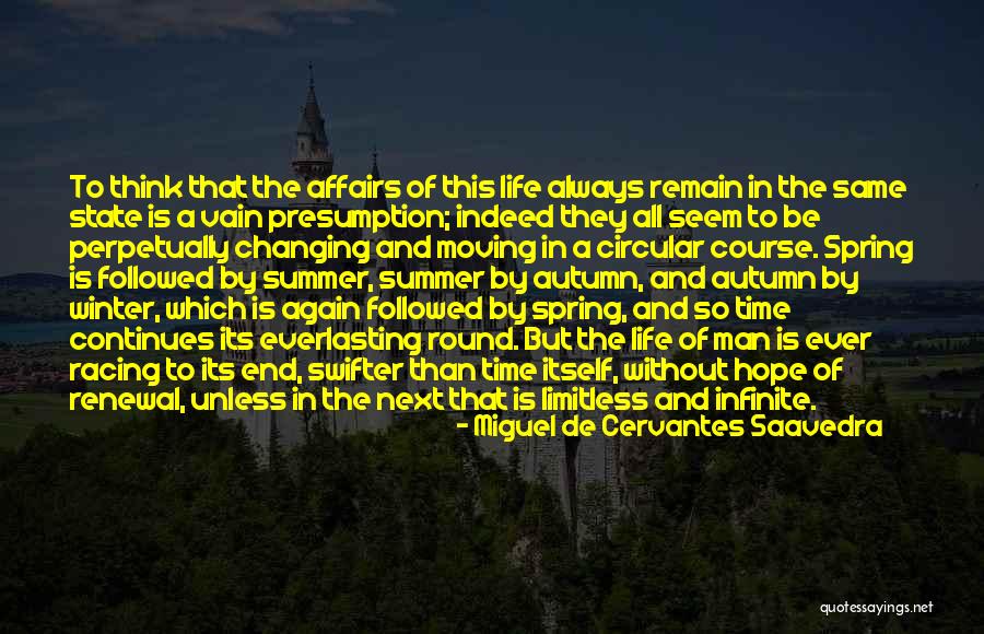 The End Of The Summer Quotes By Miguel De Cervantes Saavedra The End Of The Summer Quotes By Miguel De Cervantes Saavedra