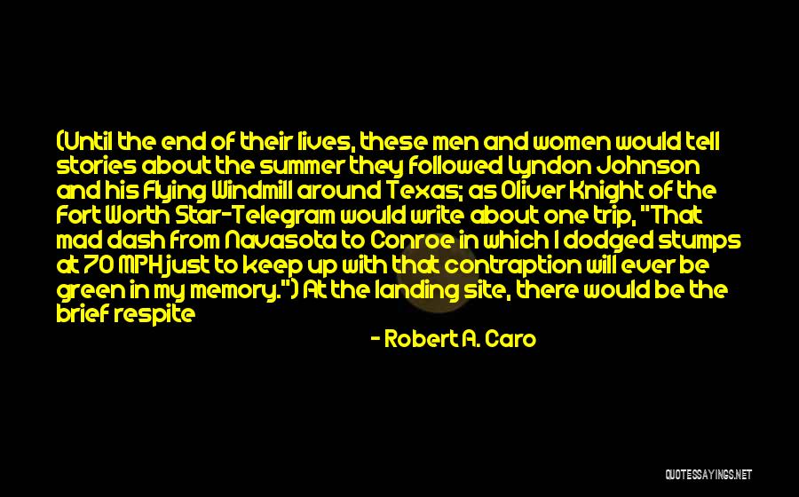 The End Of The Summer Quotes By Robert A. Caro