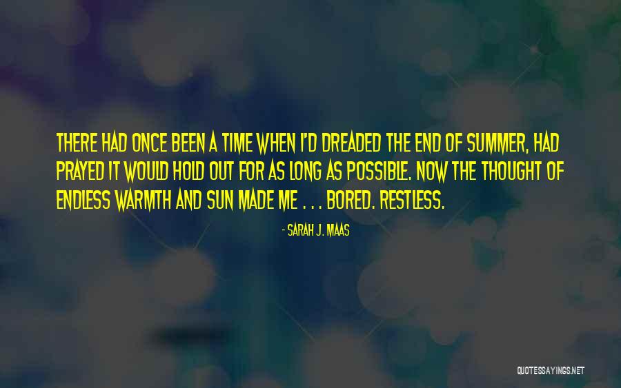 The End Of The Summer Quotes By Sarah J. Maas