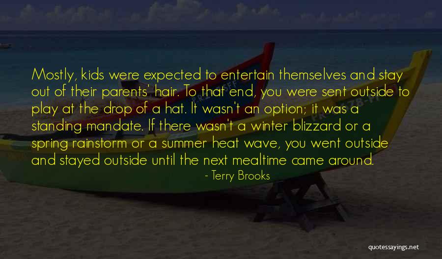 The End Of The Summer Quotes By Terry Brooks The End Of The Summer Quotes By Terry Brooks