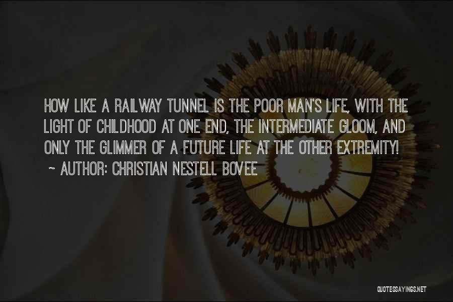 The End Of The Tunnel Quotes By Christian Nestell Bovee