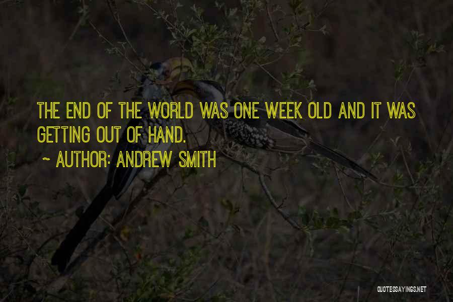 The End Of The Week Quotes By Andrew Smith