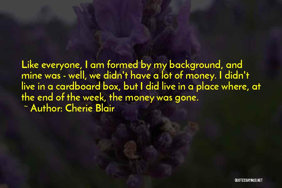 The End Of The Week Quotes By Cherie Blair