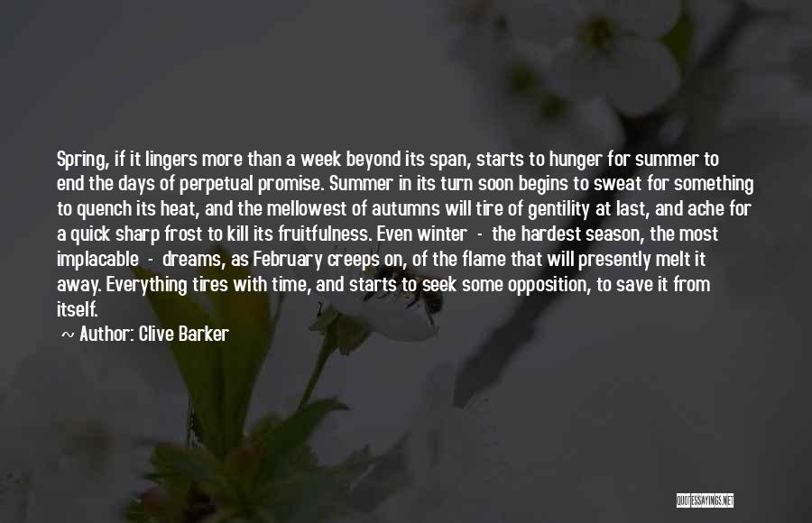 The End Of The Week Quotes By Clive Barker