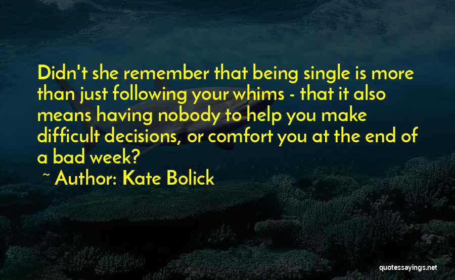 The End Of The Week Quotes By Kate Bolick