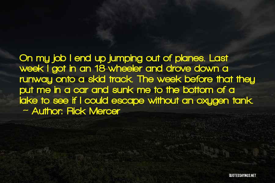 The End Of The Week Quotes By Rick Mercer