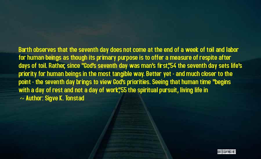 The End Of The Week Quotes By Sigve K. Tonstad