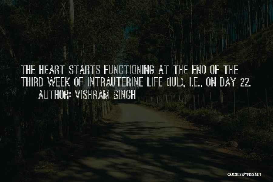 The End Of The Week Quotes By Vishram Singh