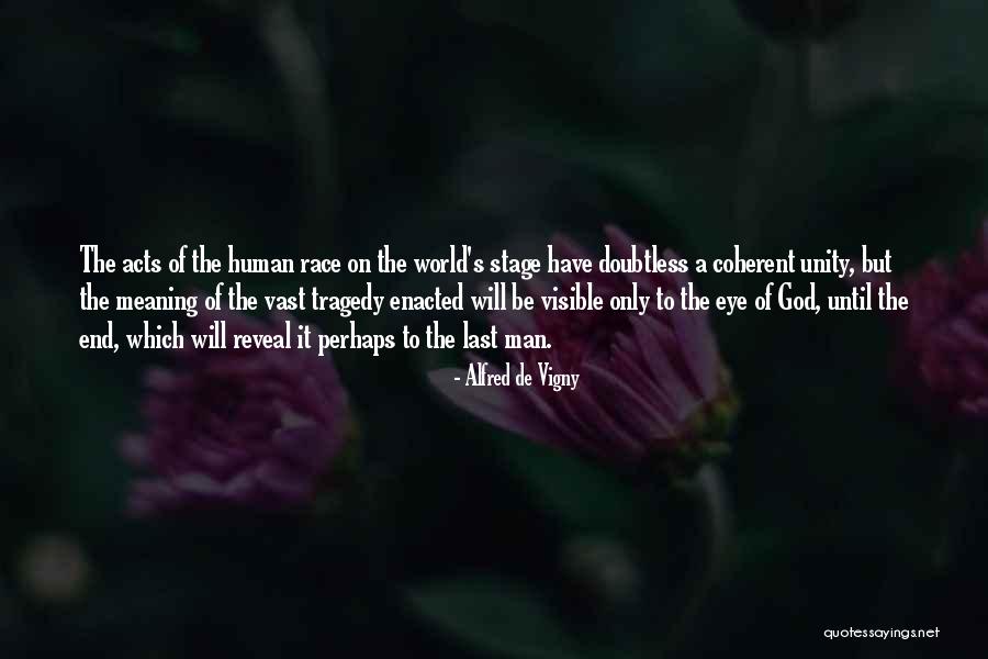 The End Of The World Quotes By Alfred De Vigny The End Of The World Quotes By Alfred De Vigny