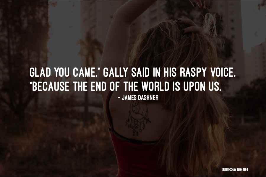 The End Of The World Quotes By James Dashner The End Of The World Quotes By James Dashner