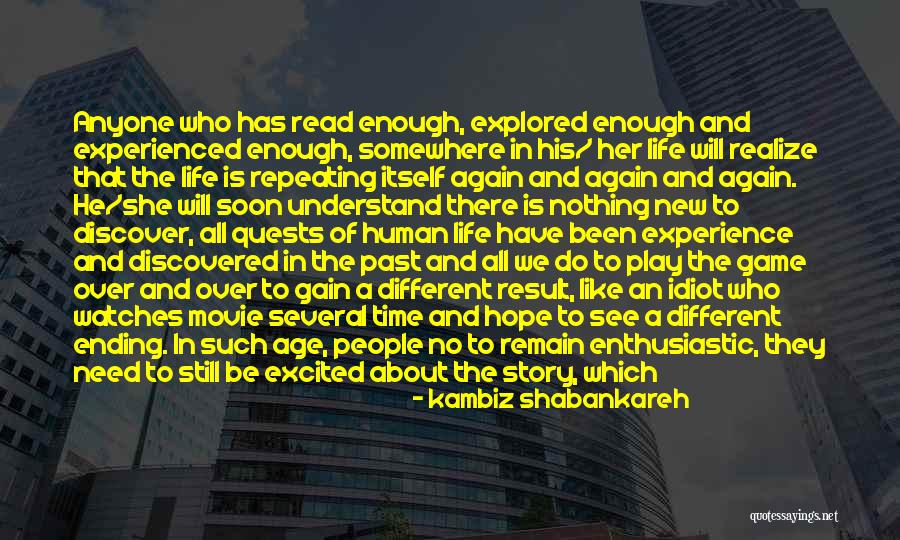 The End Of Time Movie Quotes By Kambiz Shabankareh