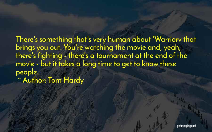 The End Of Time Movie Quotes By Tom Hardy