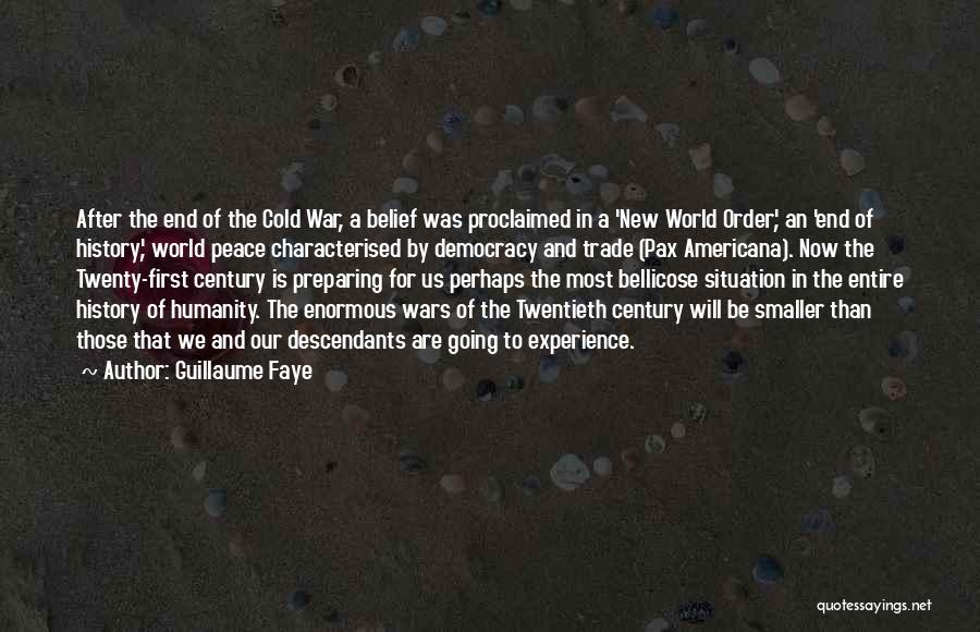The End Of World War 1 Quotes By Guillaume Faye