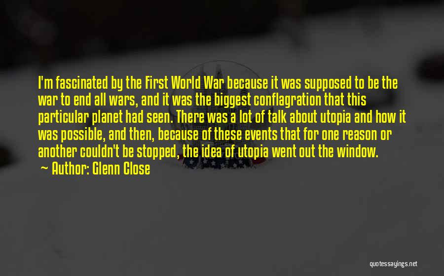 The End Of World War 2 Quotes By Glenn Close