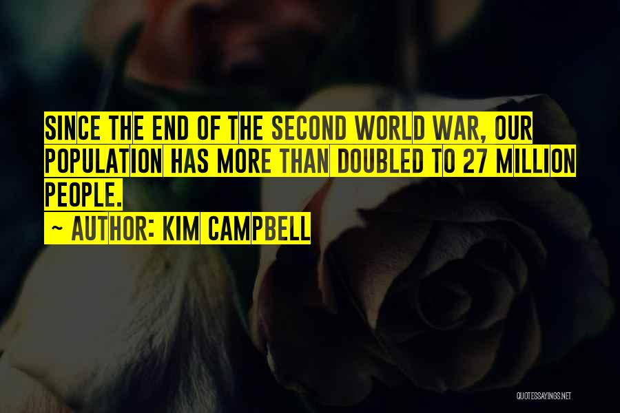 The End Of World War 2 Quotes By Kim Campbell