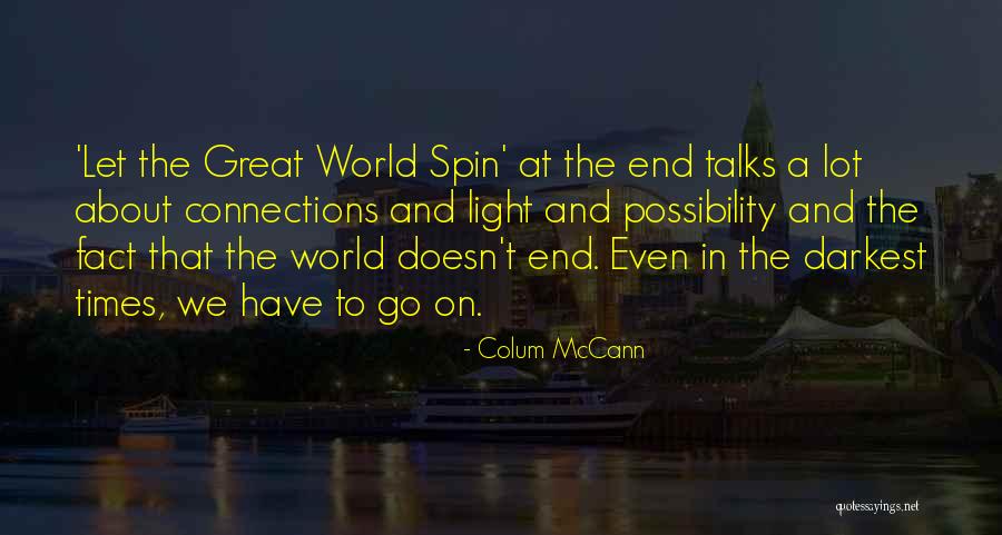 The End Times Quotes By Colum McCann The End Times Quotes By Colum McCann