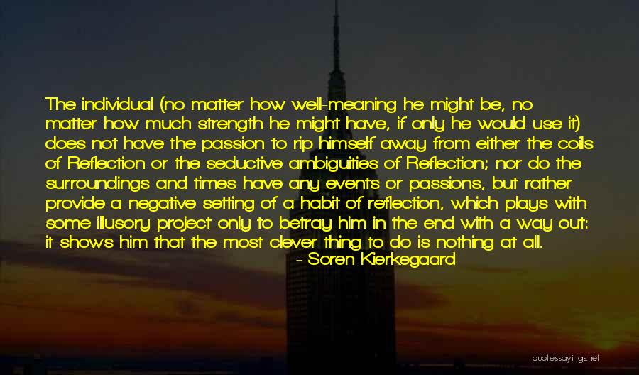 The End Times Quotes By Soren Kierkegaard The End Times Quotes By Soren Kierkegaard