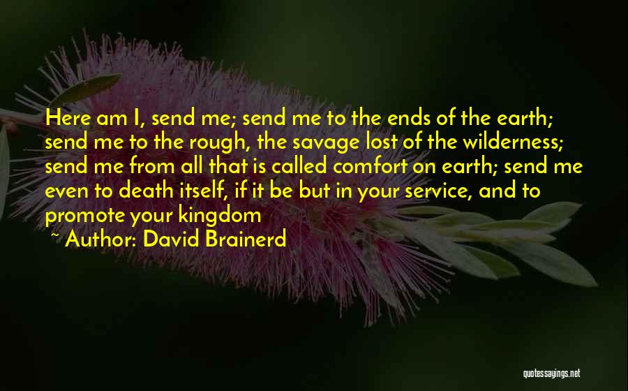 The Ends Of The Earth Quotes By David Brainerd