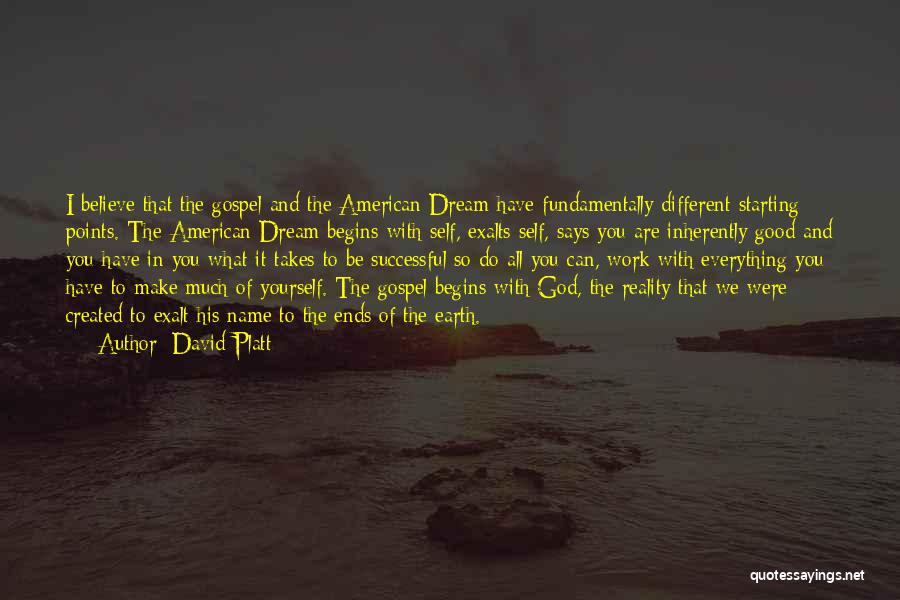 The Ends Of The Earth Quotes By David Platt