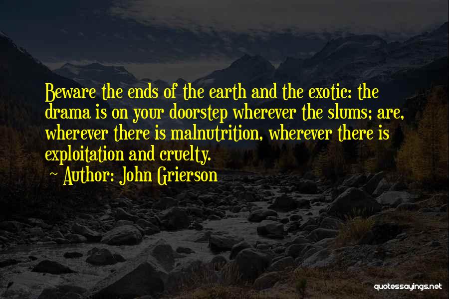 The Ends Of The Earth Quotes By John Grierson