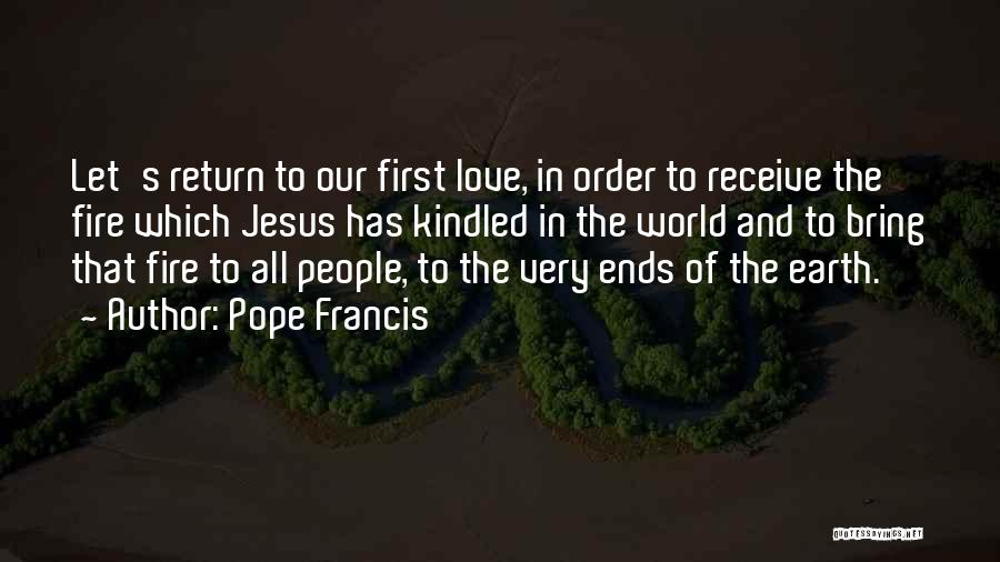 The Ends Of The Earth Quotes By Pope Francis