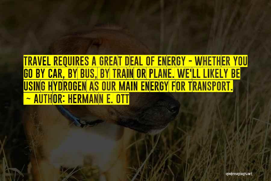 The Energy Bus Quotes By Hermann E. Ott