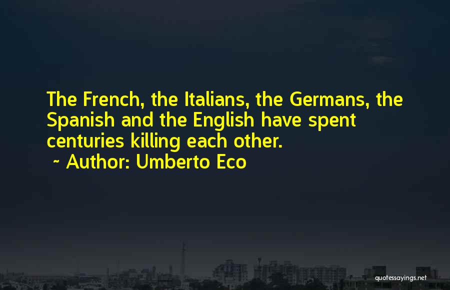 The English And The French Quotes By Umberto Eco