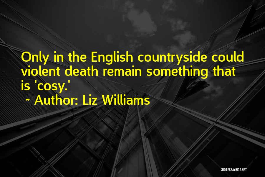 The English Countryside Quotes By Liz Williams