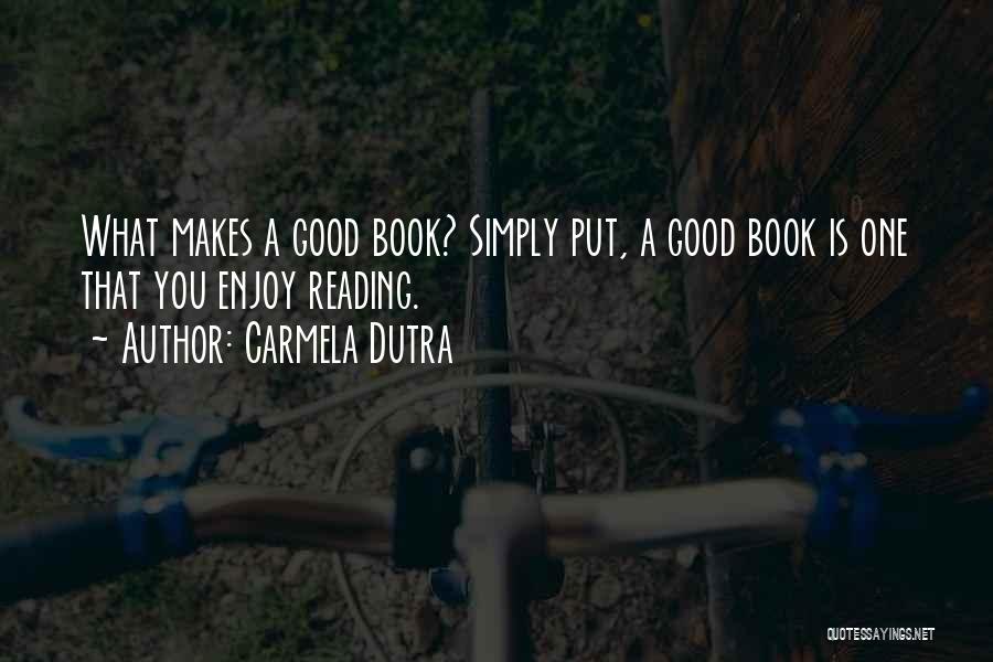 The Enjoyment Of Reading Quotes By Carmela Dutra