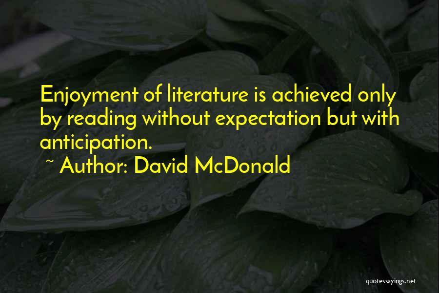 The Enjoyment Of Reading Quotes By David McDonald