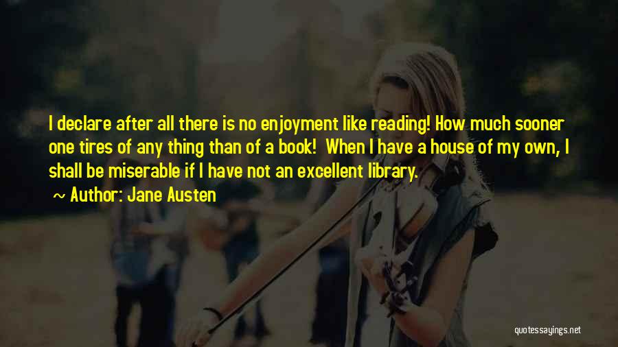 The Enjoyment Of Reading Quotes By Jane Austen