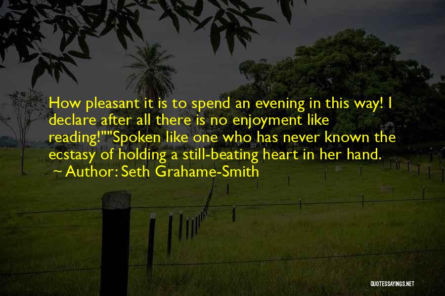 The Enjoyment Of Reading Quotes By Seth Grahame-Smith