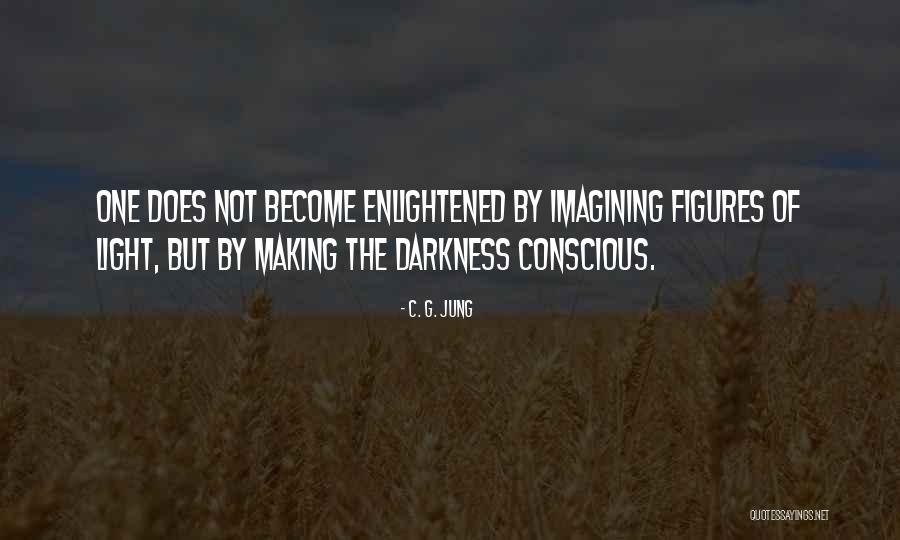 The Enlightened One Quotes By C. G. Jung The Enlightened One Quotes By C. G. Jung