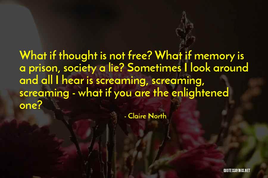 The Enlightened One Quotes By Claire North The Enlightened One Quotes By Claire North
