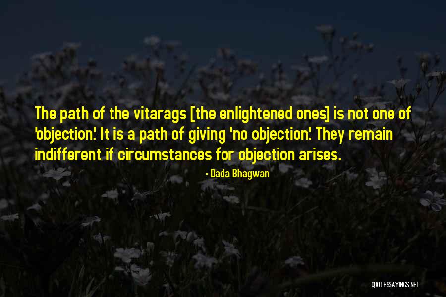 The Enlightened One Quotes By Dada Bhagwan The Enlightened One Quotes By Dada Bhagwan