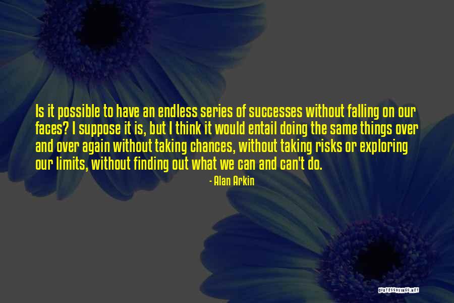 The Entail Quotes By Alan Arkin The Entail Quotes By Alan Arkin