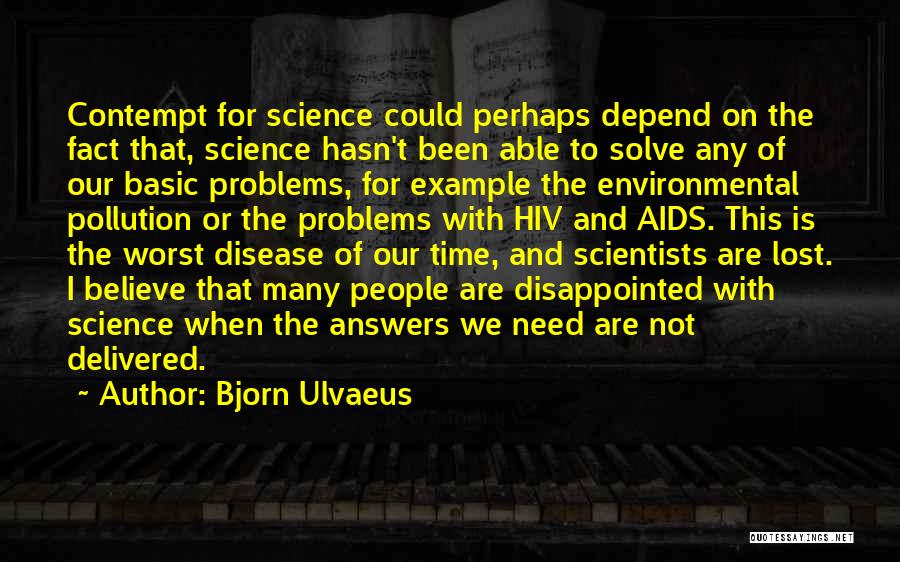 The Environmental Problems Quotes By Bjorn Ulvaeus