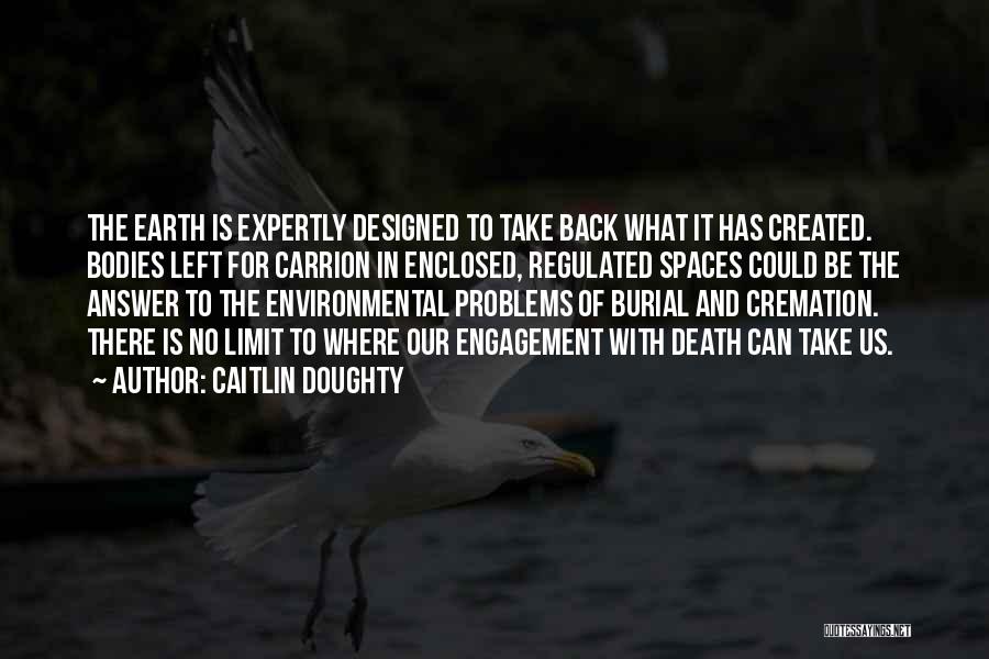 The Environmental Problems Quotes By Caitlin Doughty