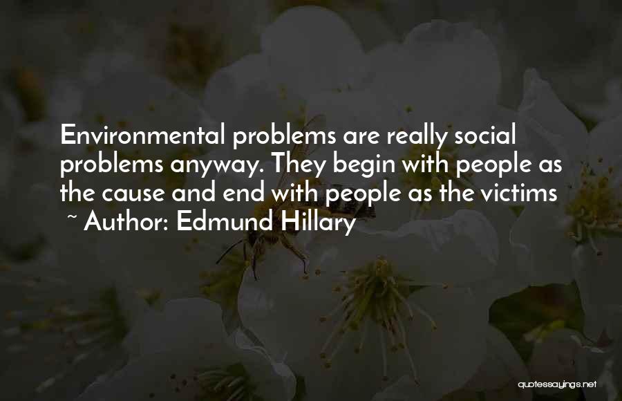 The Environmental Problems Quotes By Edmund Hillary