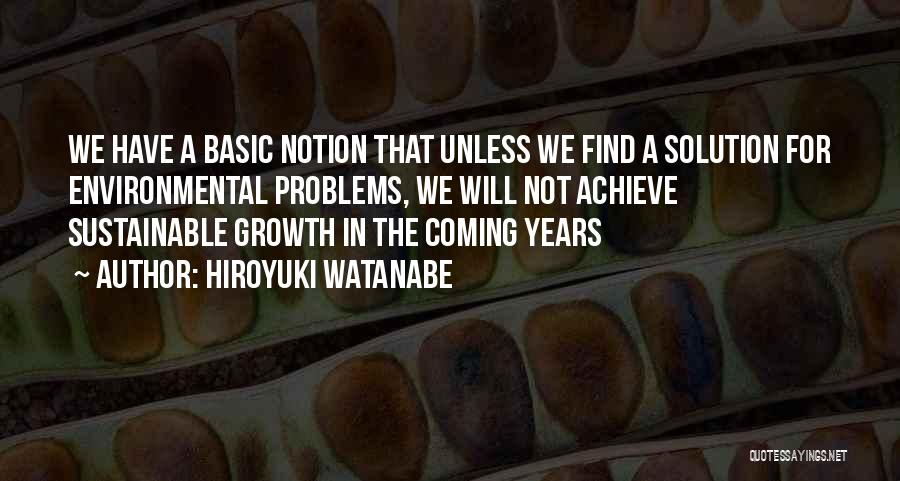 The Environmental Problems Quotes By Hiroyuki Watanabe