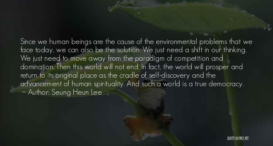 The Environmental Problems Quotes By Seung Heun Lee