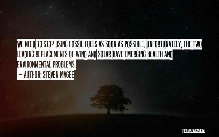 The Environmental Problems Quotes By Steven Magee