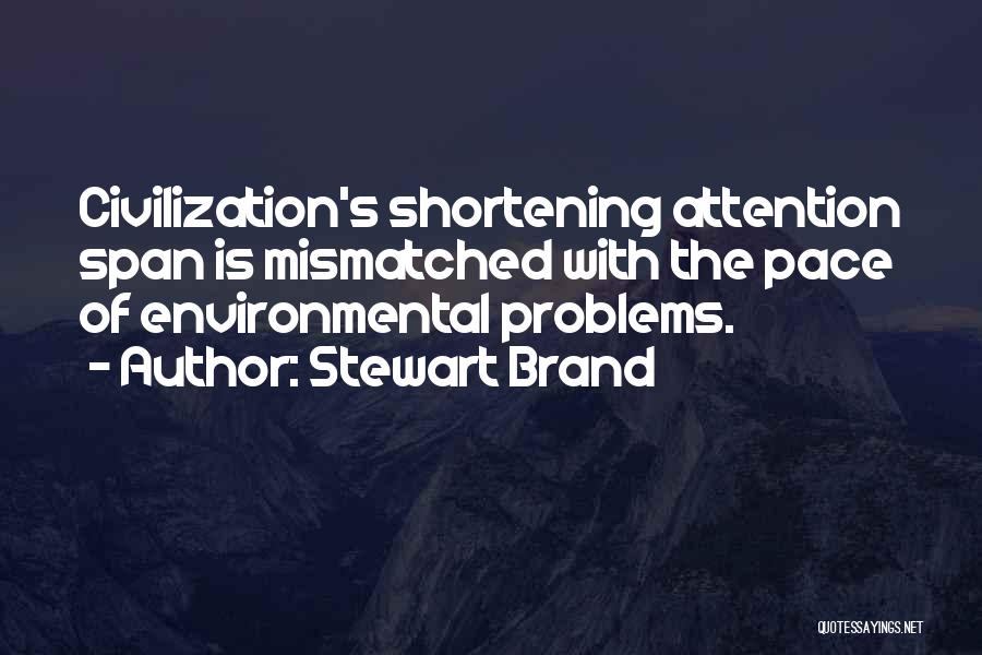 The Environmental Problems Quotes By Stewart Brand