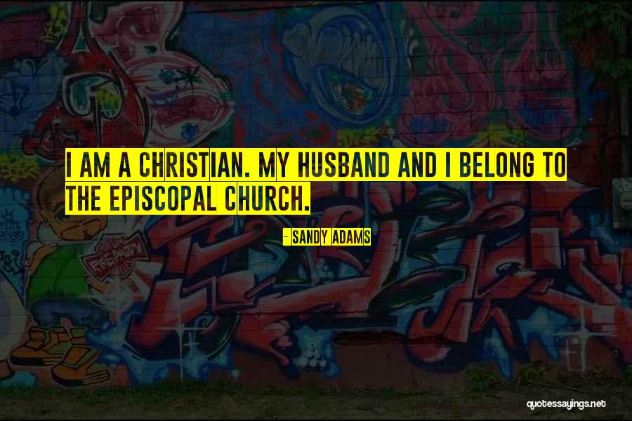 The Episcopal Church Quotes By Sandy Adams