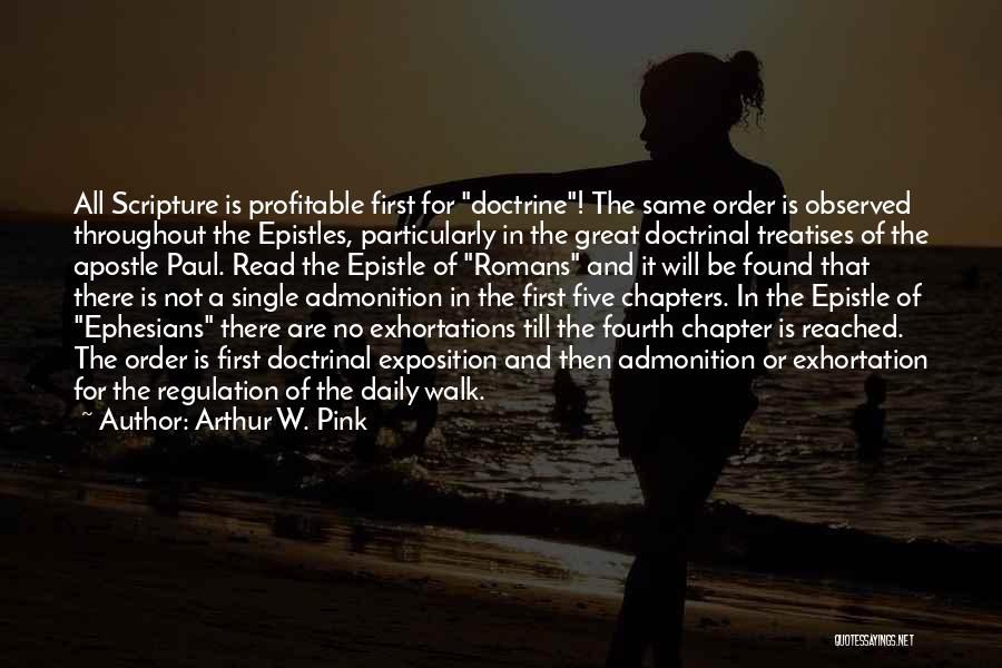 The Epistles Quotes By Arthur W. Pink