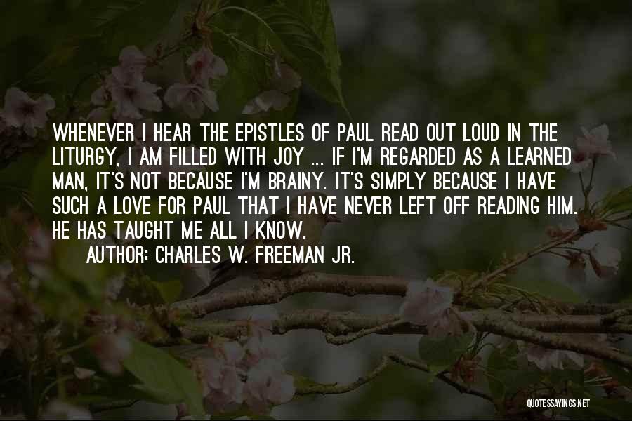 The Epistles Quotes By Charles W. Freeman Jr.