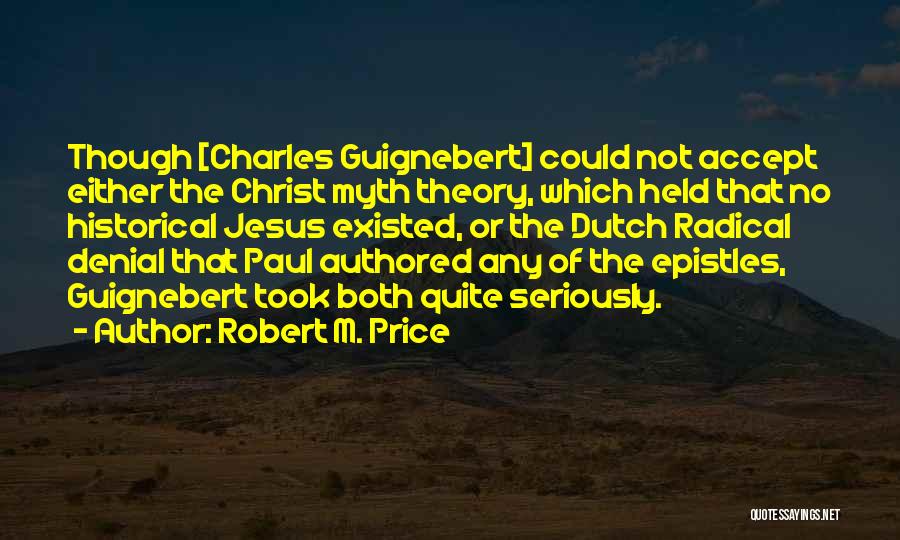 The Epistles Quotes By Robert M. Price